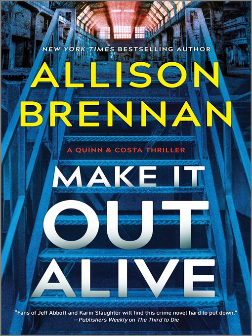 Title details for Make It Out Alive by Allison Brennan - Wait list